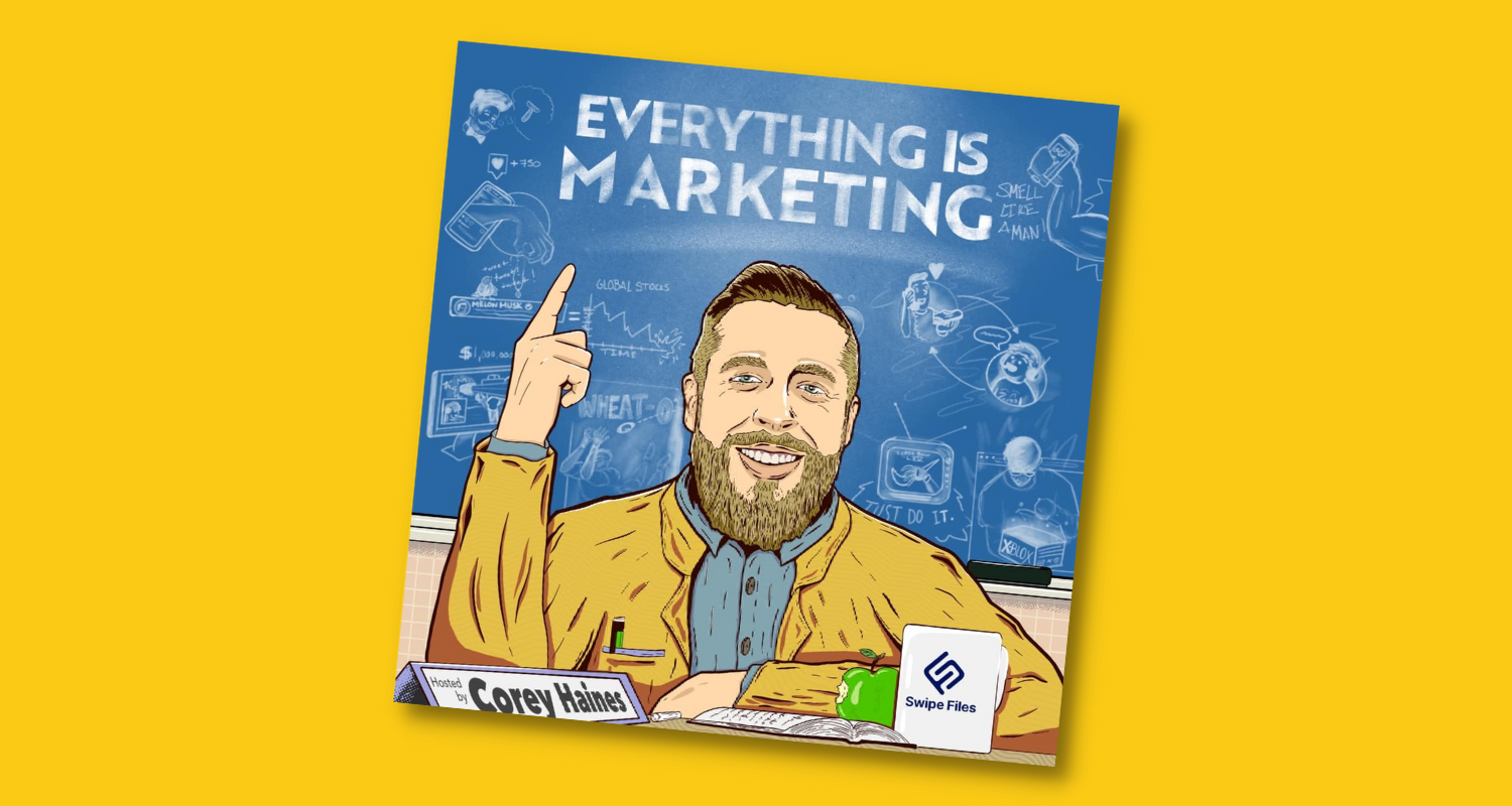 Everything is Marketing Podcast with Corey Haines
